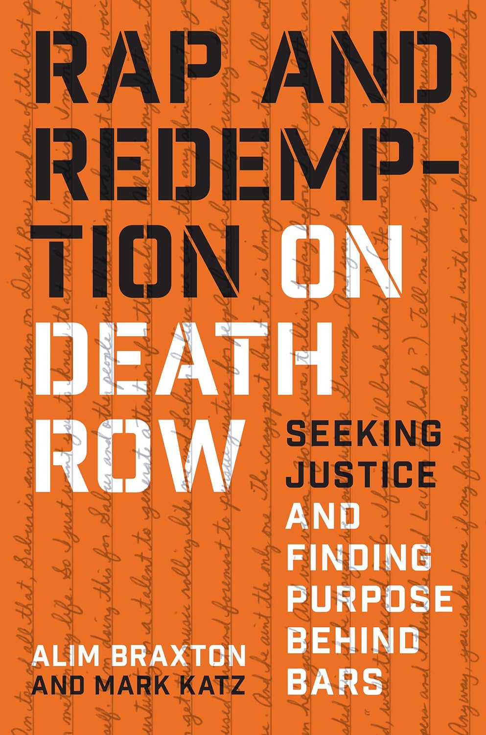 Rap and Redemption on Death Row: Seeking Justice and Finding Purpose Behind Bars