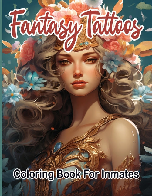 Fantasy Tattoos Coloring Book for Inmates - Corrections Bookstore