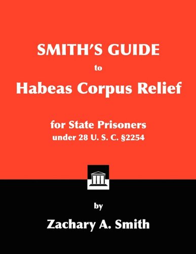 Smith's Guide to Habeas Corpus Relief - MO Corrections Bookstore