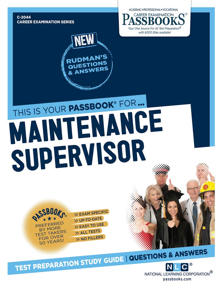 Maintenance Supervisor (C-2044): Passbooks Study Guide (2044) (Career Examination Series)