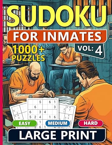 1000 Sudoku For Inmates Vol 4: Easy, Medium & Hard Puzzles For Adults With Solutions, Fun And Brain-challenging Puzzle Activity, Puzzlers Books For Beginners And Advanced - Corrections Bookstore