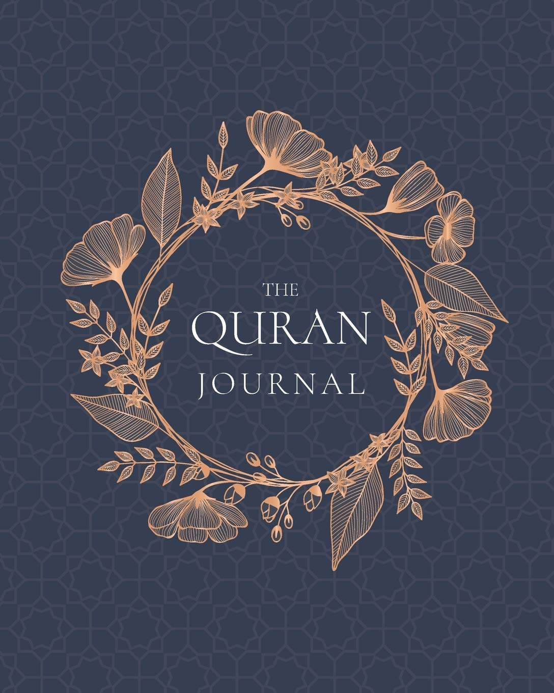 The Quran Journal: 365 Verses to Learn, Reflect Upon, and Apply