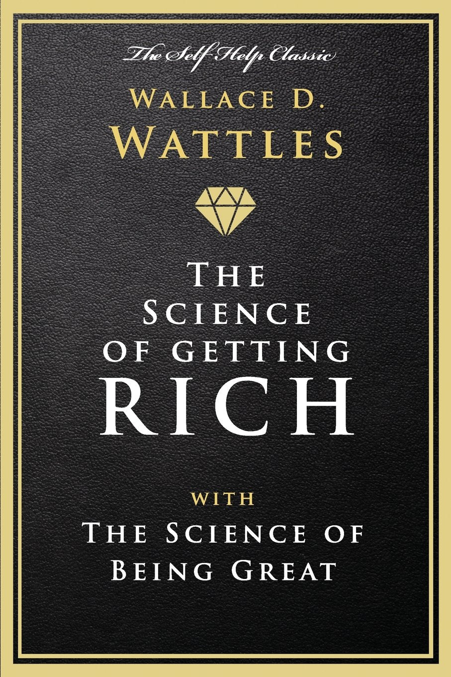 The Science of Getting Rich: with The Science of Being Great