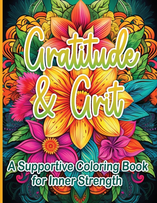 Gratitude & Grit: A Supportive Coloring Book for Inner Strength  - Corrections Bookstore