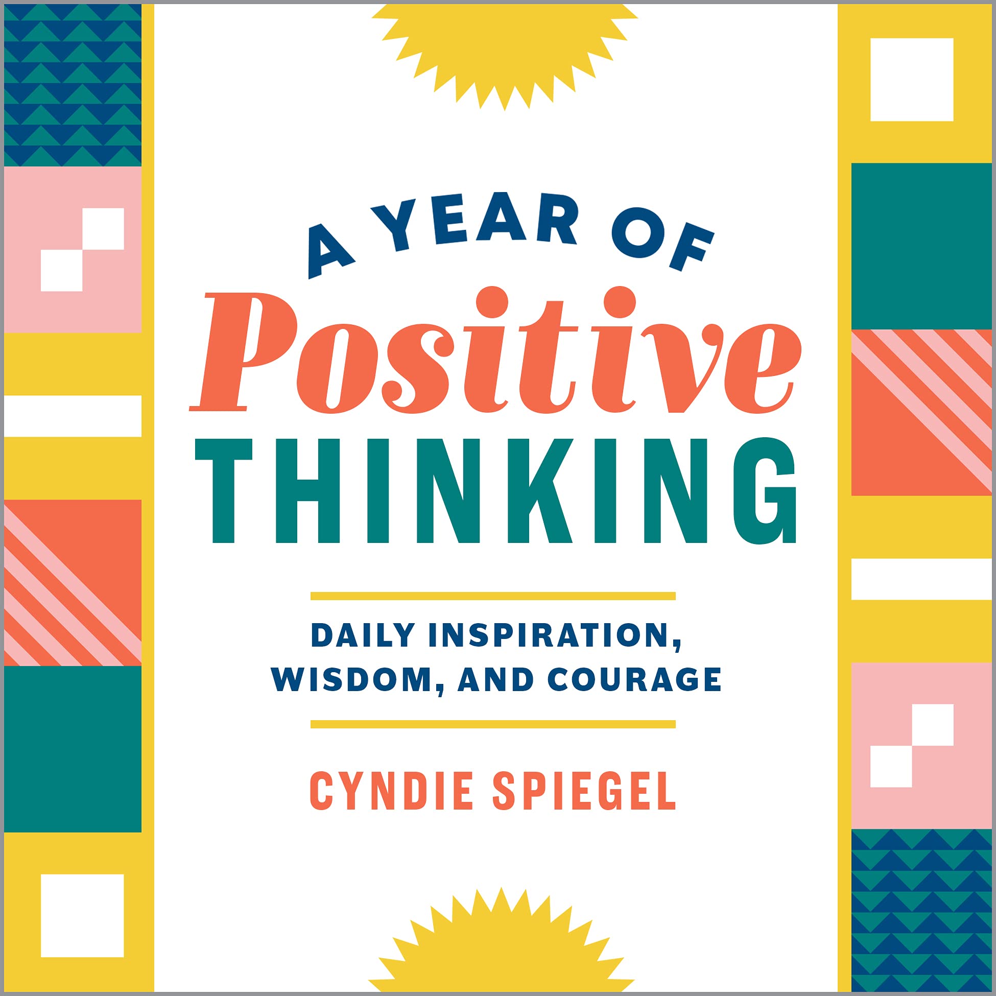 A Year of Positive Thinking: Daily Inspiration, Wisdom, and Courage - Corrections Bookstore 