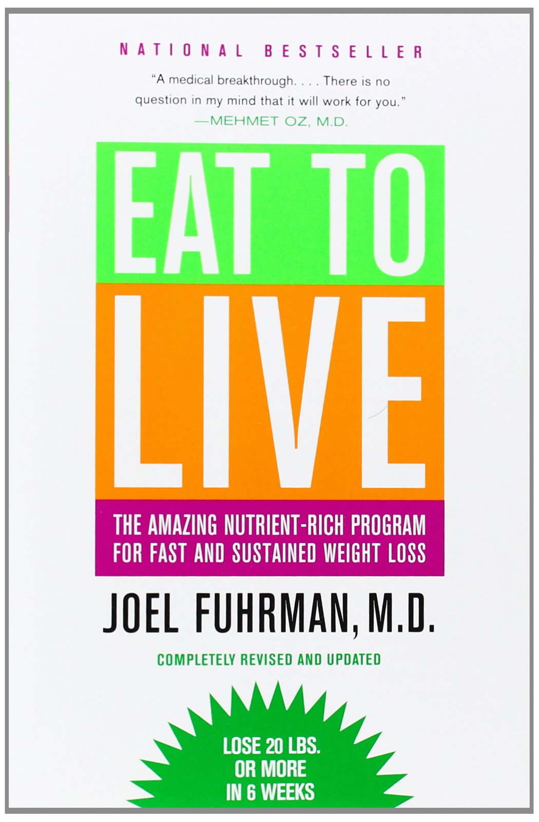 Eat to Live: The Amazing Nutrient-Rich Program for Fast and Sustained Weight Loss, Revised Edition - Corrections Bookstore 