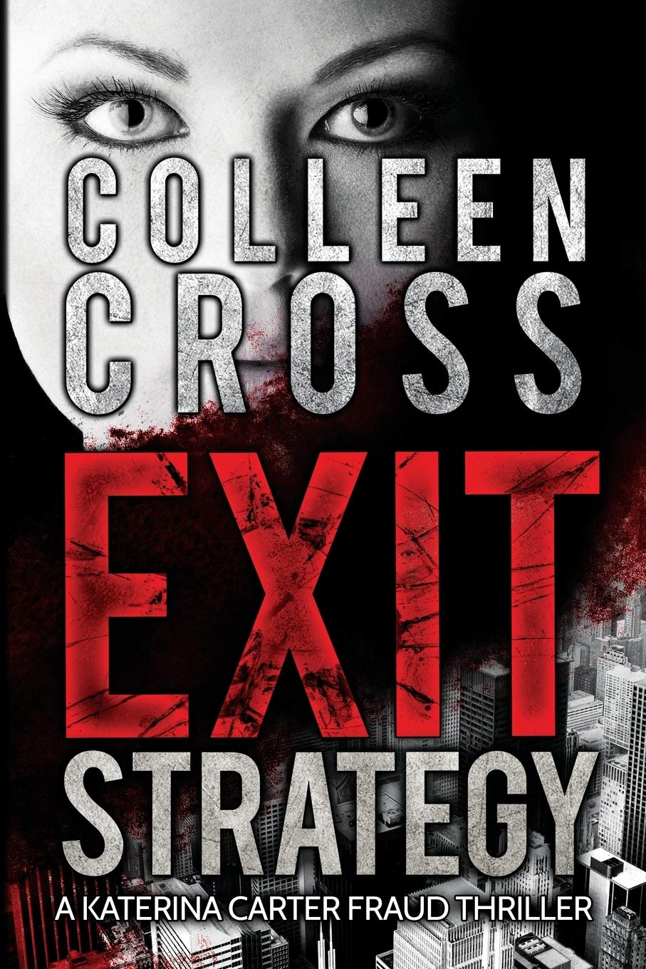 Exit Strategy A Katerina Carter Fraud Legal Thriller (Katerina Carter Fraud Legal Thriller #1) - Corrections Bookstore