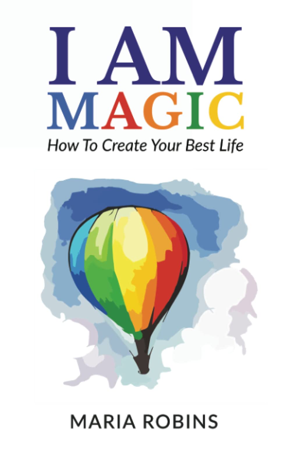 I AM Magic: How To Create Your Best Life - Corrections Bookstore