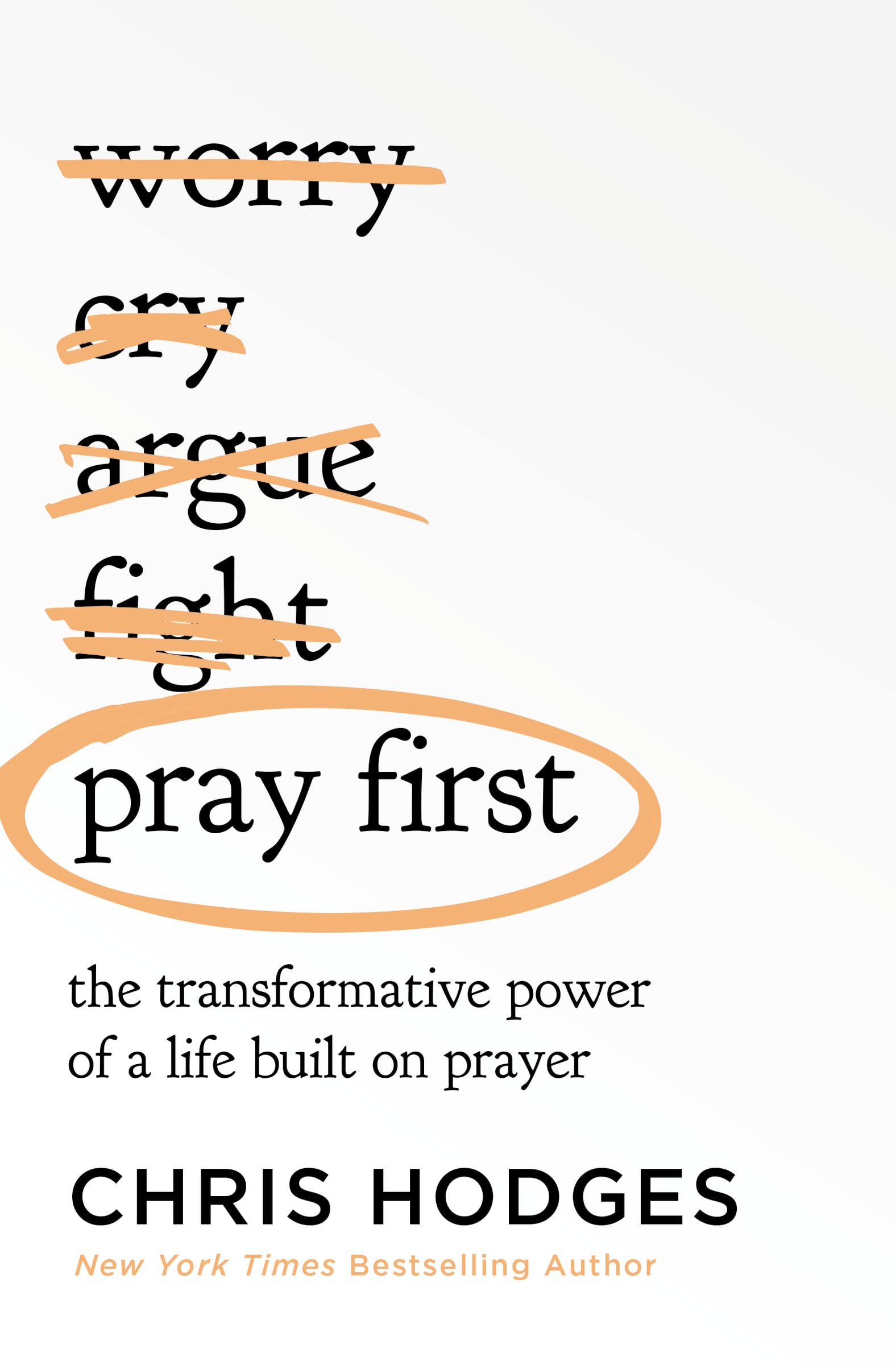 Pray First: The Transformative Power of a Life Built on Prayer - Corrections Bookstore