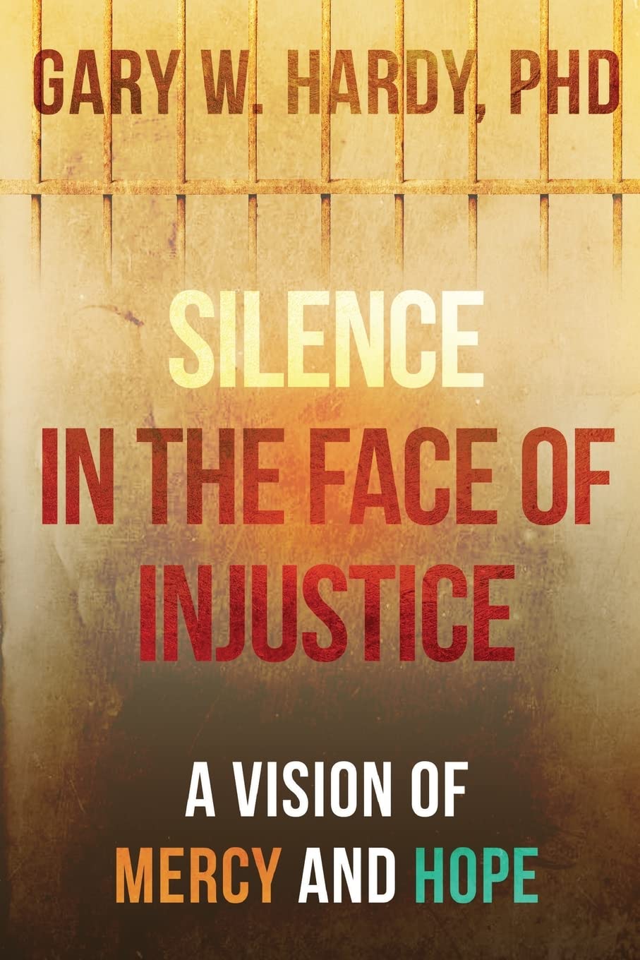 Silence in the Face of Injustice - A Vision of Mercy and Hope - Corrections Bookstore