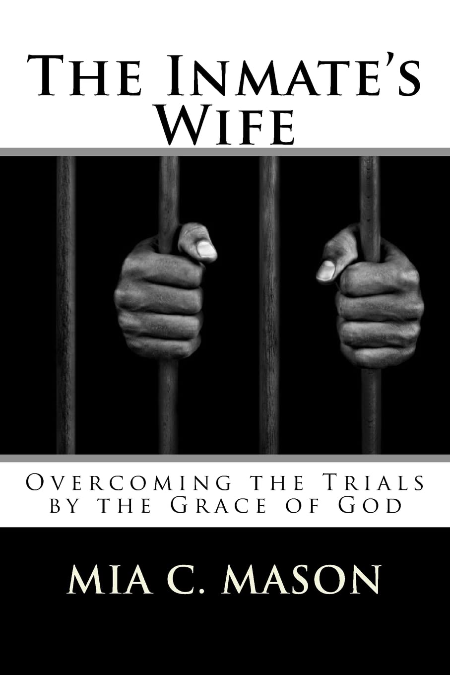 The Inmates Wife - Overcoming the Trials by the Grace of God - Corrections Bookstore