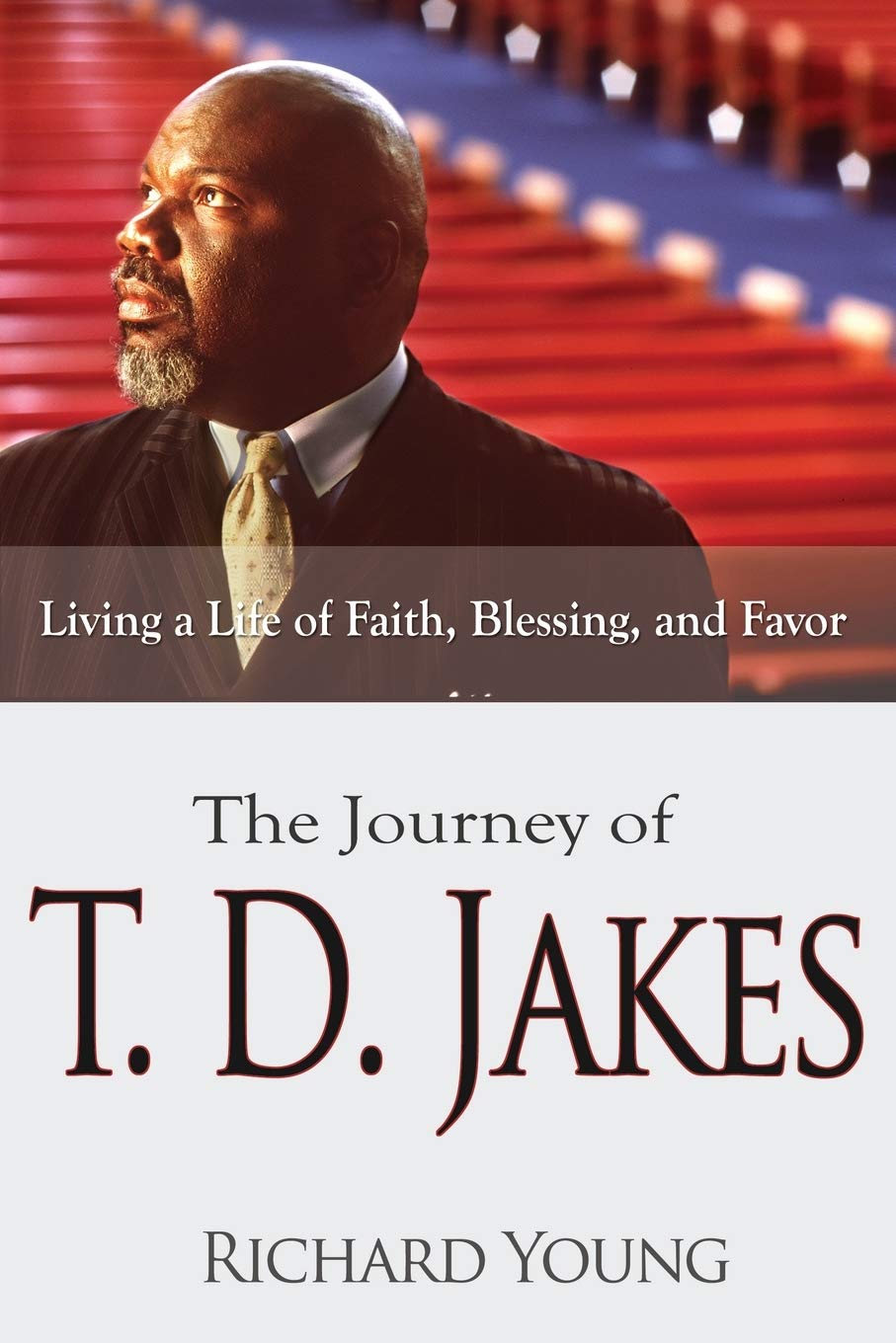 The Journey of T.D. Jakes: Living a Life of Faith, Blessing, and Favor - Corrections Bookstore 