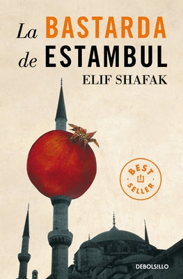 La Bastarda de Estambul / The Bastard of Istanbul by Shafak, Elif