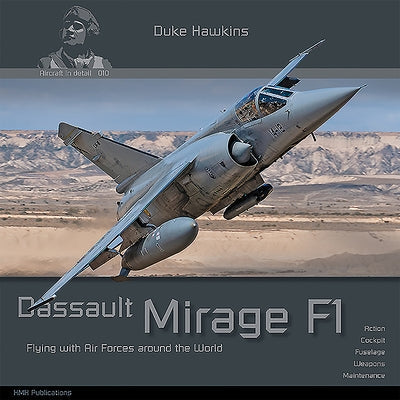 Dassault Mirage F1: Aircraft in Detail by Pied, Robert