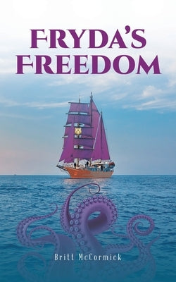 Fryda's Freedom by McCormick, Britt