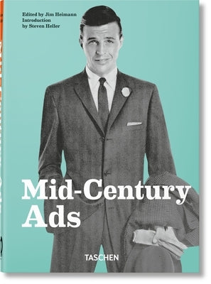 Mid-Century Ads. 40th Ed. by Heller, Steven