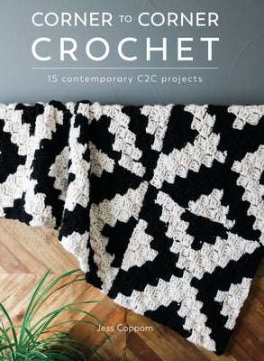 Corner to Corner Crochet by Coppom, Jessica