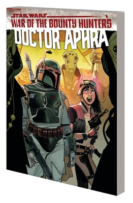 Star Wars: Doctor Aphra Vol. 3 - War of the Bounty Hunters by Wong, Alyssa