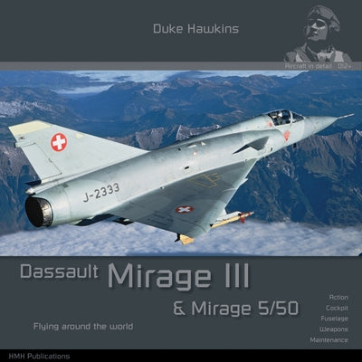 Dassault Mirage III/5: Aircraft in Detail by Pied, Robert