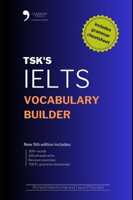 TSK's IELTS Vocabulary Builder: 5th Edition by Pritchard, Laura