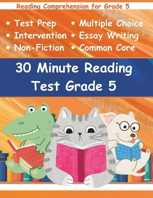 30 Minute Reading Test Grade 5: Reading Comprehension for 5th Grade by Free, Adam