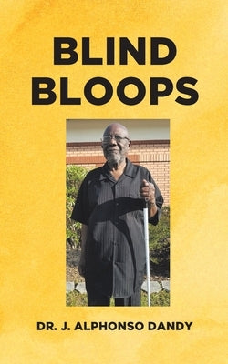 Blind Bloops by Dandy, J. Alphonso