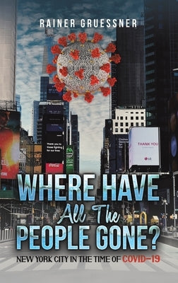 Where Have All the People Gone? by Gruessner, Rainer