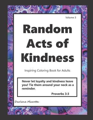 Random Acts of Kindness: Inspiring Coloring Book for Adults by Marotta, Darlene