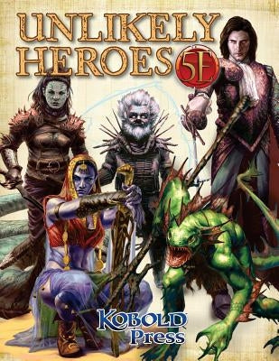 Unlikely Heroes for 5th Edition by Dillon, Dan - Corrections Bookstore