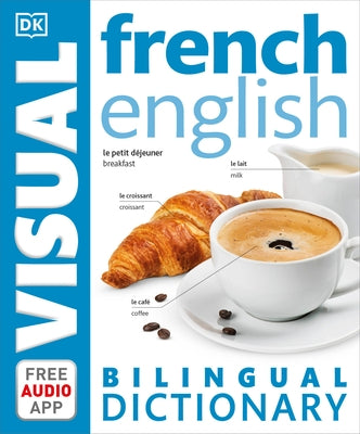 Frenchâ "English Bilingual Visual Dictionary by DK