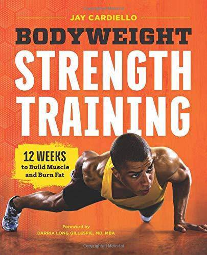 Bodyweight Strength Training: 12 Weeks to Build Muscle and Burn Fat - Corrections Bookstore